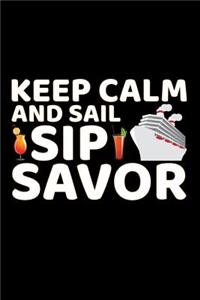 Keep Calm And Sail Sip Savor