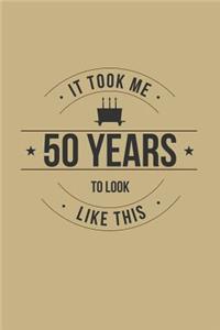 It Took Me 50 Years To Look Like This