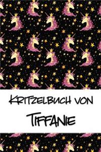 Kritzelbuch von Tiffanie: Kritzel- und Malbuch mit leeren Seiten für deinen personalisierten Vornamen