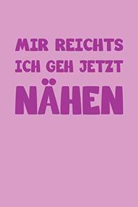 Mir Reichts Ich Geh Jetzt Nähen