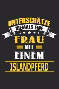 Unterschätze niemals eine Frau mit einem Islandpferd