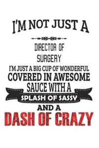 I'm Not Just A Director Of Surgery