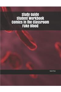 Study Guide Student Workbook Comics in the Classroom Fake Blood