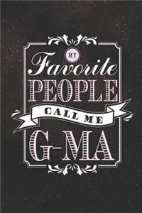 My Favorite People Call Me G-Ma