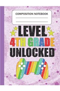 Level 4th Grade Unlocked - Composition Notebook