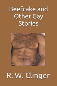 Beefcake and Other Gay Stories