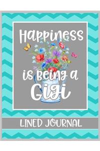 Happiness is being a Gigi Lined Journal: Blank Lined Book for the Best Grandma to write notes, daily reflections, and letters