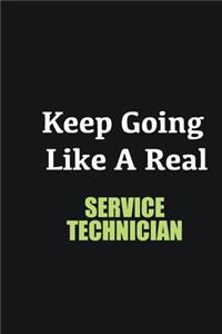 Keep Going Like a Real Service Technician