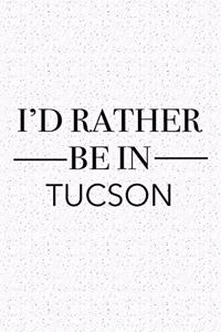 I'd Rather Be in Tucson