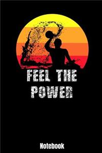 Feel The Power - Notebook