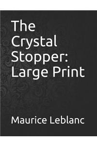 The Crystal Stopper