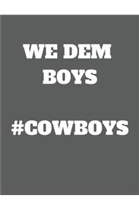 We Dem Boys #cowboys