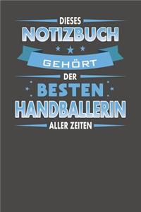 Dieses Notizbuch Gehört Der Besten Handballerin Aller Zeiten: Punktiertes Notizbuch mit 120 Seiten zum festhalten für Eintragungen aller Art