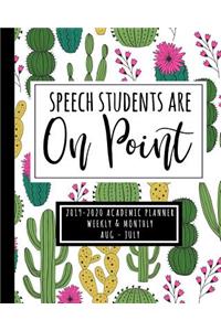 Speech Students Are On Point 2019-2020 Academic Planner Weekly And Monthly Aug-Jul