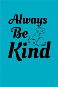 Always Be Kind