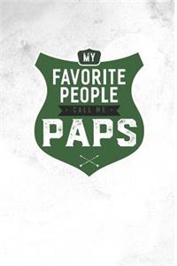 My Favorite People Call Me Paps