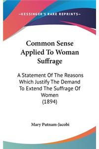 Common Sense Applied To Woman Suffrage
