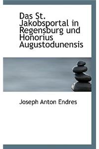 Das St. Jakobsportal in Regensburg Und Honorius Augustodunensis