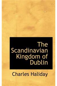 The Scandinavian Kingdom of Dublin
