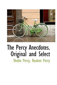 The Percy Anecdotes. Original and Select