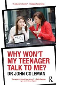 Why Won't My Teenager Talk to Me?