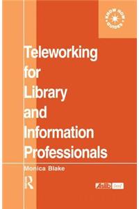 Teleworking for Library and Information Professionals