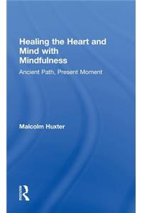 Healing the Heart and Mind with Mindfulness