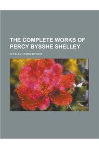 The Complete Works of Percy Bysshe Shelley - Volume 3