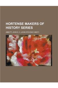 Hortense Makers of History Series