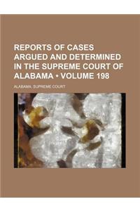 Reports of Cases Argued and Determined in the Supreme Court of Alabama (Volume 198)