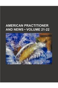 American Practitioner and News (Volume 21-22)