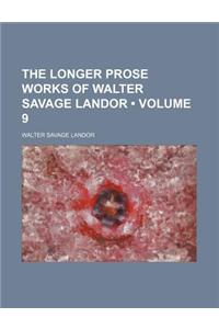 The Longer Prose Works of Walter Savage Landor (Volume 9)