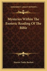 Mysteries Within the Esoteric Reading of the Bible