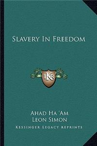 Slavery in Freedom