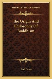 Origin and Philosophy of Buddhism