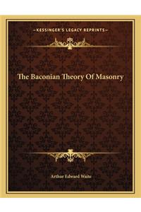The Baconian Theory Of Masonry