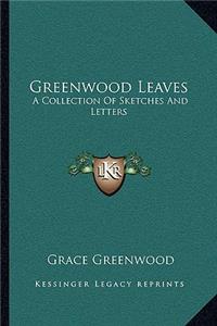 Greenwood Leaves