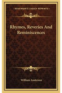 Rhymes, Reveries and Reminiscences