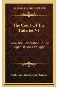 The Court of the Tuileries V1