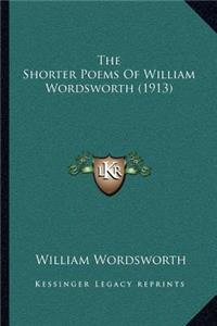 The Shorter Poems of William Wordsworth (1913)