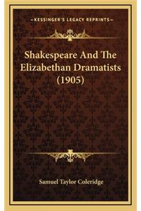 Shakespeare and the Elizabethan Dramatists (1905)