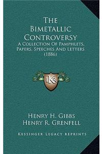 The Bimetallic Controversy
