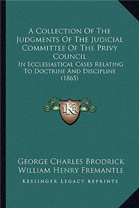 Collection of the Judgments of the Judicial Committee of the Privy Council