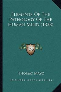 Elements of the Pathology of the Human Mind (1838)