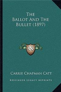 The Ballot and the Bullet (1897)