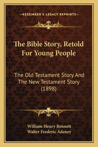 Bible Story, Retold for Young People