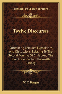 Twelve Discourses