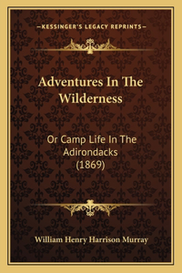 Adventures In The Wilderness