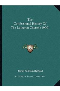 Confessional History Of The Lutheran Church (1909)