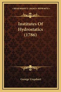 Institutes Of Hydrostatics (1786)